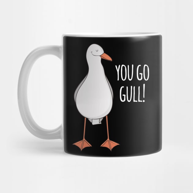 You Go Gull! by Dreamy Panda Designs